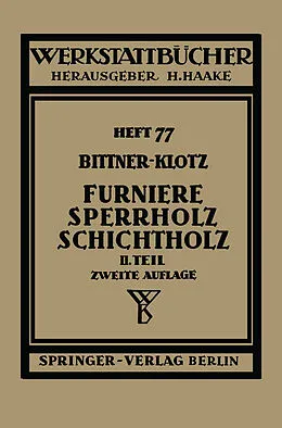 E-Book (pdf) Furniere  Sperrholz Schichtholz von J. Bittner, L. Klotz