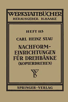 E-Book (pdf) Nachformeinrichtungen für Drehbänke (Kopierdrehen) von C.H. Stau