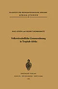 E-Book (pdf) Volkswirtschaftliche Gesamtrechnung in Tropisch-Afrika von R. Güsten, H. X. Helmschrott