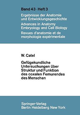 E-Book (pdf) Gefügekundliche Untersuchungen über Struktur und Funktion des coxalen Femurendes des Menschen von W. Catel