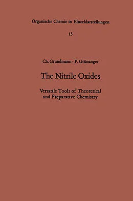 E-Book (pdf) The Nitrile Oxides von Christoph Grundmann, P. Grünanger