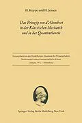 E-Book (pdf) Das Prinzip von dAlembert in der Klassischen Mechanik und in der Quantentheorie von Heinz Koppe, Hans Jensen