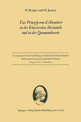 E-Book (pdf) Das Prinzip von dAlembert in der Klassischen Mechanik und in der Quantentheorie von Heinz Koppe, Hans Jensen