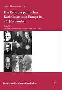 Kartonierter Einband Die Rolle des politischen Katholizismus in Europa im 20. Jahrhundert 1 von 