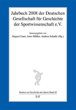 Jahrbuch 2008 der Deutschen Gesellschaft für Geschichte der Sportwissenschaft e.V.