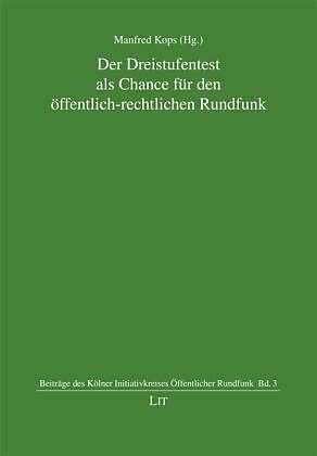 Der Dreistufentest als Chance für den öffentlich-rechtlichen Rundfunk