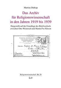 Kartonierter Einband Das Archiv für Religionswissenschaft in den Jahren 1919 bis 1939 von Martina Dürkop