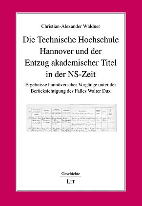 Die Technische Hochschule Hannover und der Entzug akademischer Titel in der NS-Zeit