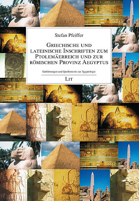 Griechische und lateinische Inschriften zum Ptolemäerreich und zur römischen Provinz Aegyptus