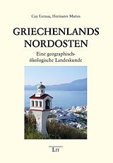 Kartonierter Einband (Kt) Griechenlands Nordosten von Cay Lienau, Hermann Mattes