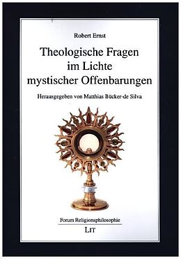 Kartonierter Einband Theologische Fragen im Lichte mystischer Offenbarungen von Robert Ernst