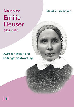 Kartonierter Einband Diakonisse Emilie Heuser (1822 - 1898) von Claudia Puschmann