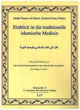 Kartonierter Einband Einblick in die traditionelle islamische Medizin von Abdul Nasser Al-Masri, Gerhard Franz Walter