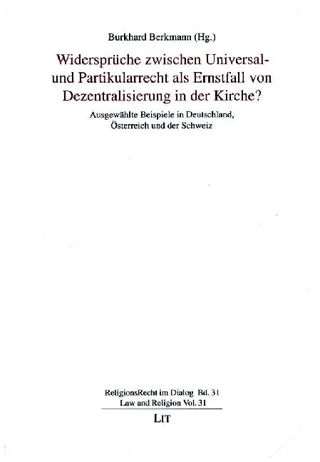 Widersprüche zwischen Universal- und Partikularrecht als Ernstfall von Dezentralisierung in der Kirche?