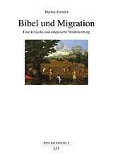 Kartonierter Einband Bibel und Migration von Markus Zehnder