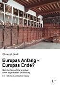 Europas Anfang - Europas Ende?