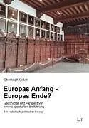 Europas Anfang - Europas Ende?