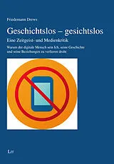 Kartonierter Einband Geschichtslos - gesichtslos von Friedemann Drews
