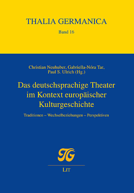 Das deutschsprachige Theater im Kontext europäischer Kulturgeschichte