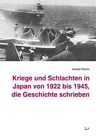 Kartonierter Einband Kriege und Schlachten in Japan von 1922 bis 1945, die Geschichte schrieben von Harald Pöcher