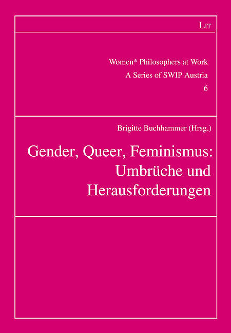 Gender, Queer, Feminismus: Umbrüche und Herausforderungen