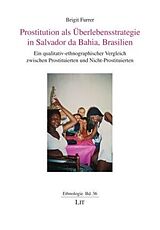 Kartonierter Einband Prostitution als Überlebensstrategie in Salvador da Bahia, Brasilien von Brigit Furrer