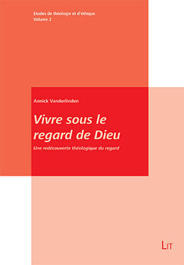 Couverture cartonnée Vivre sous le regard de Dieu de Annick Vanderlinden