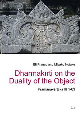 Couverture cartonnée Dharmakirti on the Duality of the Object de Eli Franco, Miyako Notake