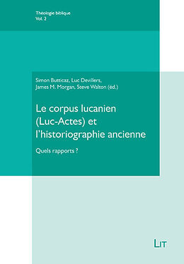 Couverture cartonnée Le corpus lucanien (Luc-Actes) et l'historiographie ancienne de 