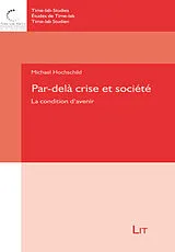 Kartonierter Einband Par-delà crise et société von Michael Hochschild
