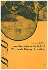 Kartonierter Einband Van Rensselaer Potter and His Place in the History of Bioethics von Amir Muzur, Iva Rincic