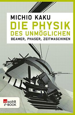 E-Book (epub) Die Physik des Unmöglichen von Michio Kaku