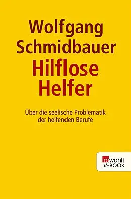 E-Book (epub) Die hilflosen Helfer von Wolfgang Schmidbauer