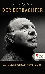 E-Book (epub) Der Betrachter von Imre Kertész