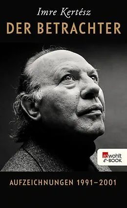 E-Book (epub) Der Betrachter von Imre Kertész