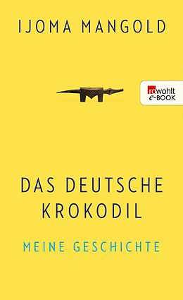 E-Book (epub) Das deutsche Krokodil von Ijoma Mangold