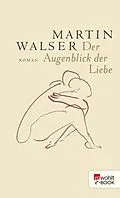 E-Book (epub) Der Augenblick der Liebe von Martin Walser