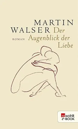 E-Book (epub) Der Augenblick der Liebe von Martin Walser