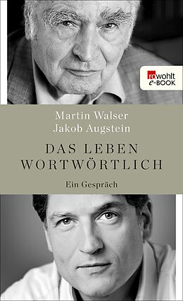 E-Book (epub) Das Leben wortwörtlich von Martin Walser, Jakob Augstein