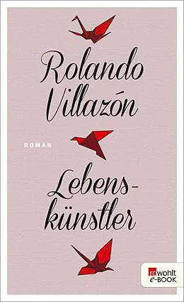 E-Book (epub) Lebenskünstler von Rolando Villazón