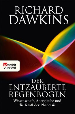 E-Book (epub) Der entzauberte Regenbogen von Richard Dawkins