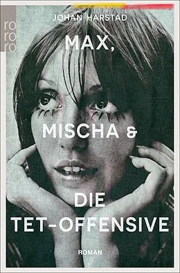 E-Book (epub) Max, Mischa und die Tet-Offensive von Johan Harstad