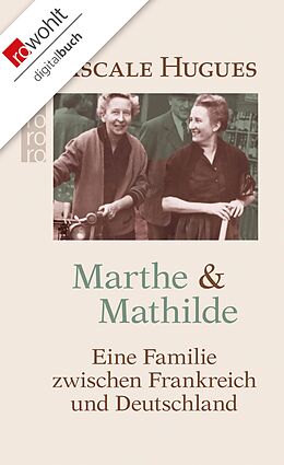 E-Book (epub) Marthe und Mathilde von Pascale Hugues