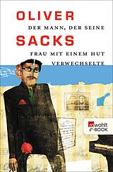 E-Book (epub) Der Mann, der seine Frau mit einem Hut verwechselte von Oliver Sacks