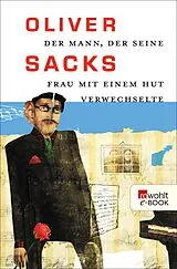 E-Book (epub) Der Mann, der seine Frau mit einem Hut verwechselte von Oliver Sacks