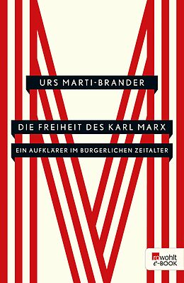 E-Book (epub) Die Freiheit des Karl Marx von Urs Marti-Brander