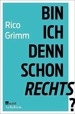 E-Book (epub) Bin ich denn schon rechts? von Rico Grimm
