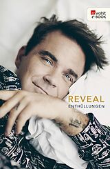 E-Book (epub) Reveal: Robbie Williams von Chris Heath