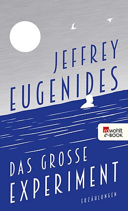 E-Book (epub) Das große Experiment von Jeffrey Eugenides