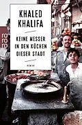 E-Book (epub) Keine Messer in den Küchen dieser Stadt von Khaled Khalifa
